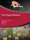 The Puppet Masters (eBook): How the Corrupt Use Legal Structures to Hide Stolen Assets and What to Do About It